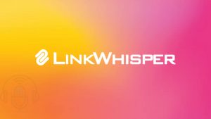 LinkWhisper plugin review